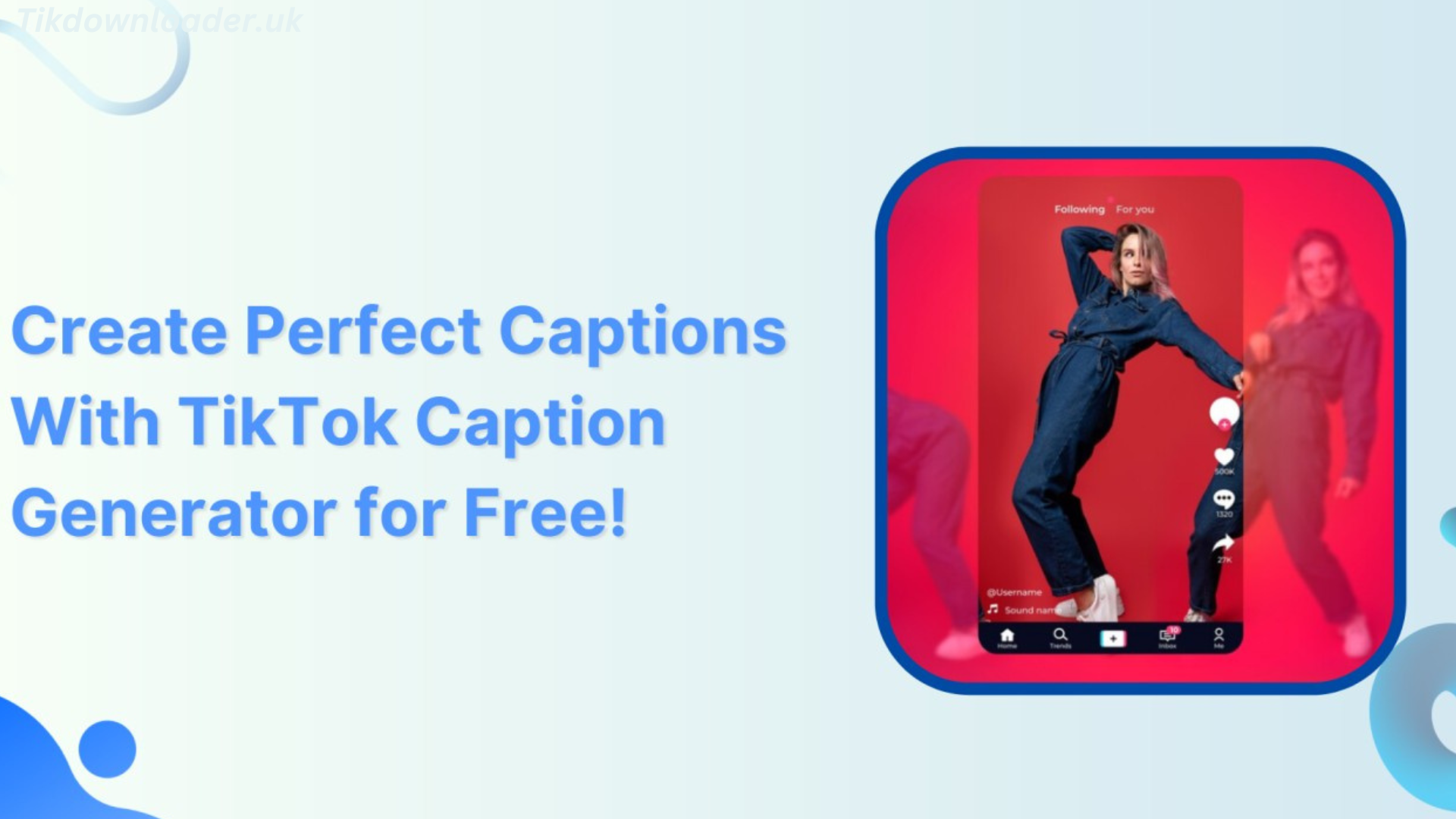 Elevate Your TikTok Videos with the Best Caption Generator